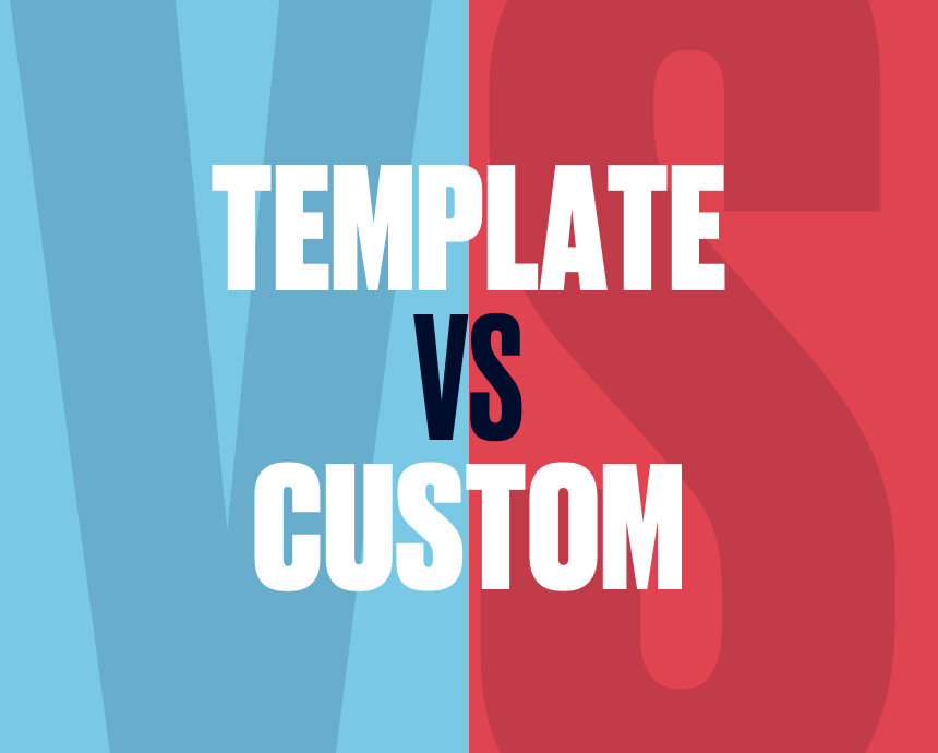 Template vs Custom websites
